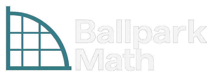 Ballpark Math